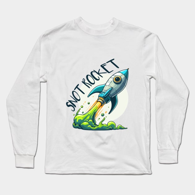 Snot Rocket Long Sleeve T-Shirt by TeeHeeFun